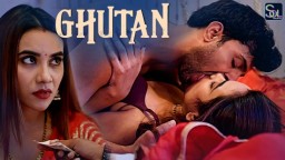 Ghutan (2024) S01 Part 1 SolTalkies Hot Web Series